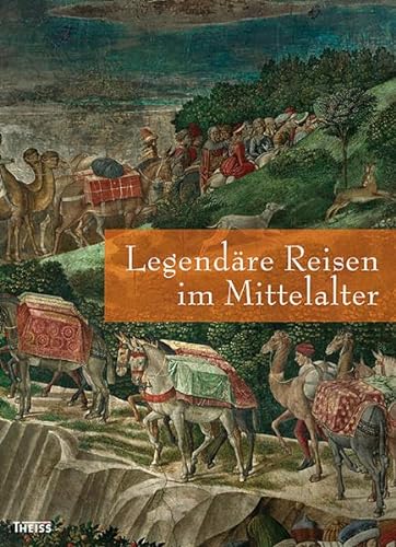 Legendäre Reisen im Mittelalter