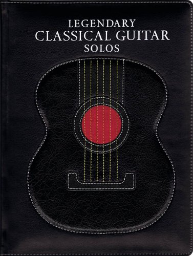 Legendary Classical Guitar Solos (Legendary Guitar Music) von Music Sales