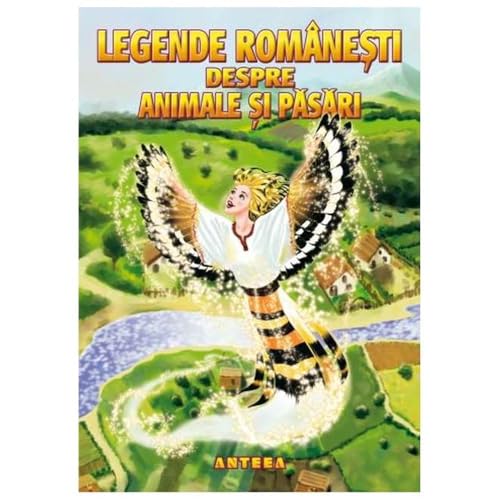 Legende Romanesti Despre Animale Si Pasari von Anteea