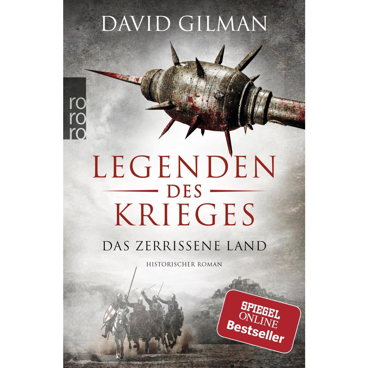 Legenden des Krieges: Das zerrissene Land von Rowohlt Taschenbuch