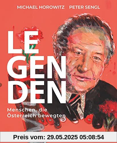 Legenden: Menschen, die Österreich bewegten