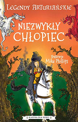 Legendy arturiańskie Tom 1 Niezwykły chłopiec