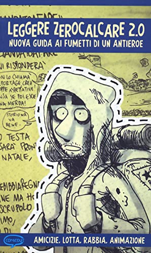 Leggere Zerocalcare 2.0. Nuova guida ai fumetti di un antieroe (Siamo saggi)