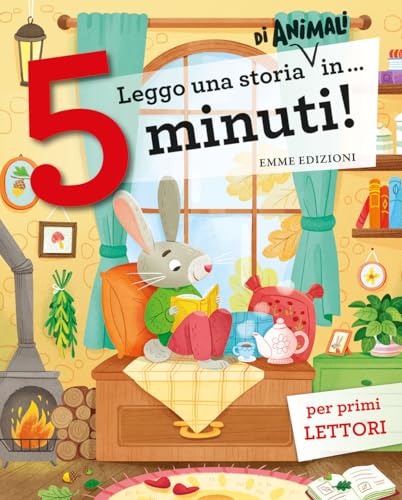 Leggo una storia di animali in… 5 minuti! Stampatello maiuscolo. Ediz. a colori (Tre passi)