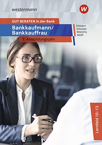 GUT BERATEN in der Bank: Bankkaufmann / Bankkauffrau 3. Ausbildungsjahr Schülerband