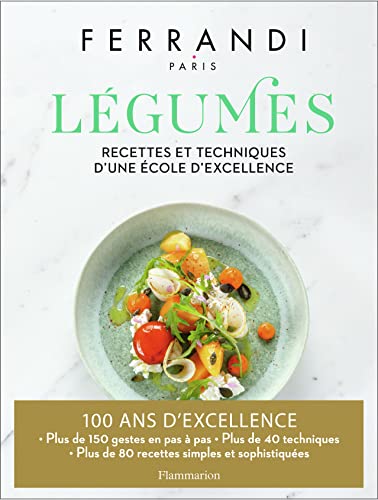 FERRANDI Paris - Légumes: Recettes et techniques d'une école d'excellence von FLAMMARION