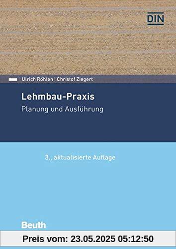 Lehmbau-Praxis: Planung und Ausführung (Beuth Praxis)