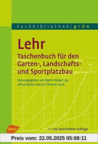 Lehr - Taschenbuch für den Garten-, Landschafts- und Sportplatzbau Lehr - Taschenbuch für den Garten-, Landschafts- und Sportplatzbau