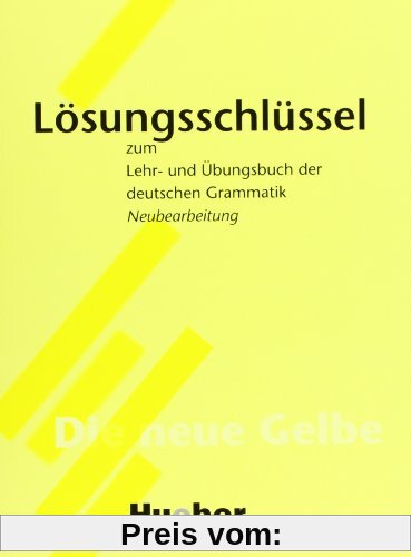 Lehr- und Übungsbuch der deutschen Grammatik, Neubearbeitung, Lösungsschlüssel: Zum Lehr- Und Ubungsbuch Der Deutschen Grammatik