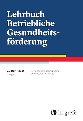 Lehrbuch Betriebliche Gesundheitsförderung von HOGREFE (VORM. VERLAG HANS HUBER )