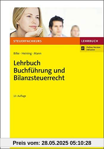 Lehrbuch Buchführung und Bilanzsteuerrecht (Steuerfachkurs)