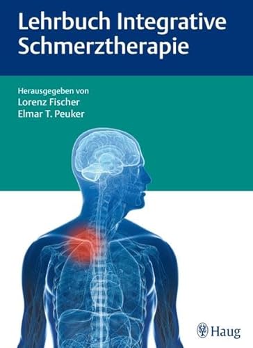 Lehrbuch Integrative Schmerztherapie von Haug