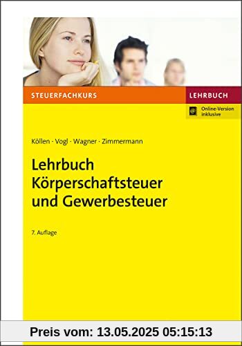 Lehrbuch Körperschaftsteuer und Gewerbesteuer (Steuerfachkurs)