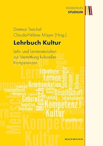 Lehrbuch Kultur: Lehr- und Lernmaterialien zur Vermittlung kultureller Kompetenzen (Waxmann Studium)