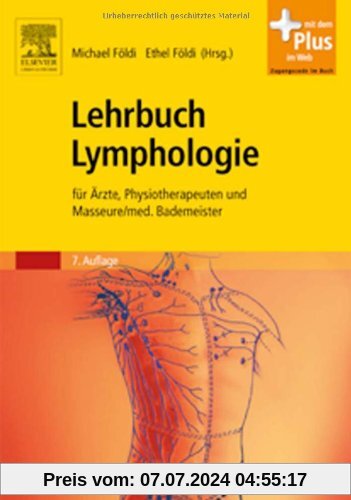 Lehrbuch Lymphologie: für Ärzte, Physiotherapeuten und Masseure/med. Bademeister - mit Zugang zum Elsevier-Portal