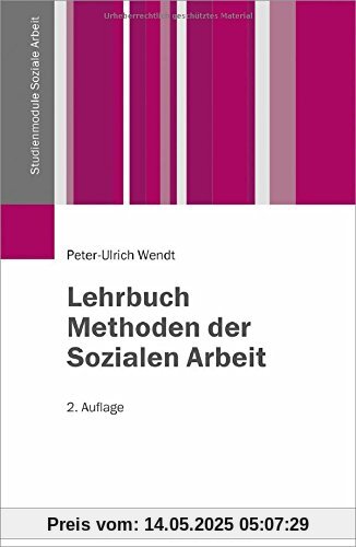 Lehrbuch Methoden der Sozialen Arbeit (Studienmodule Soziale Arbeit)