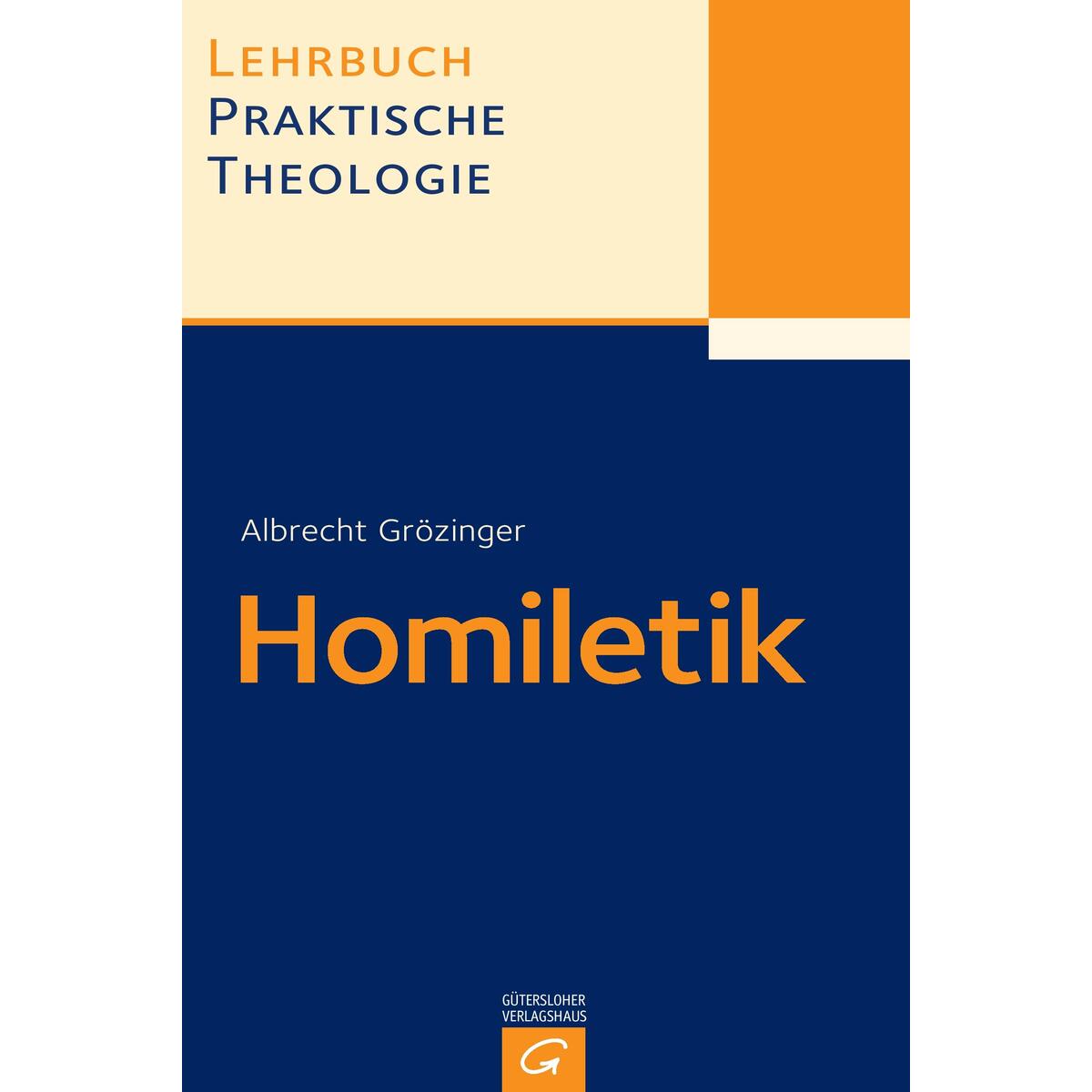 Lehrbuch Praktische Theologie. Band 2. Homiletik von Guetersloher Verlagshaus