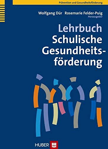 Lehrbuch Schulische Gesundheitsförderung von Hogrefe (vorm. Verlag Hans Huber )
