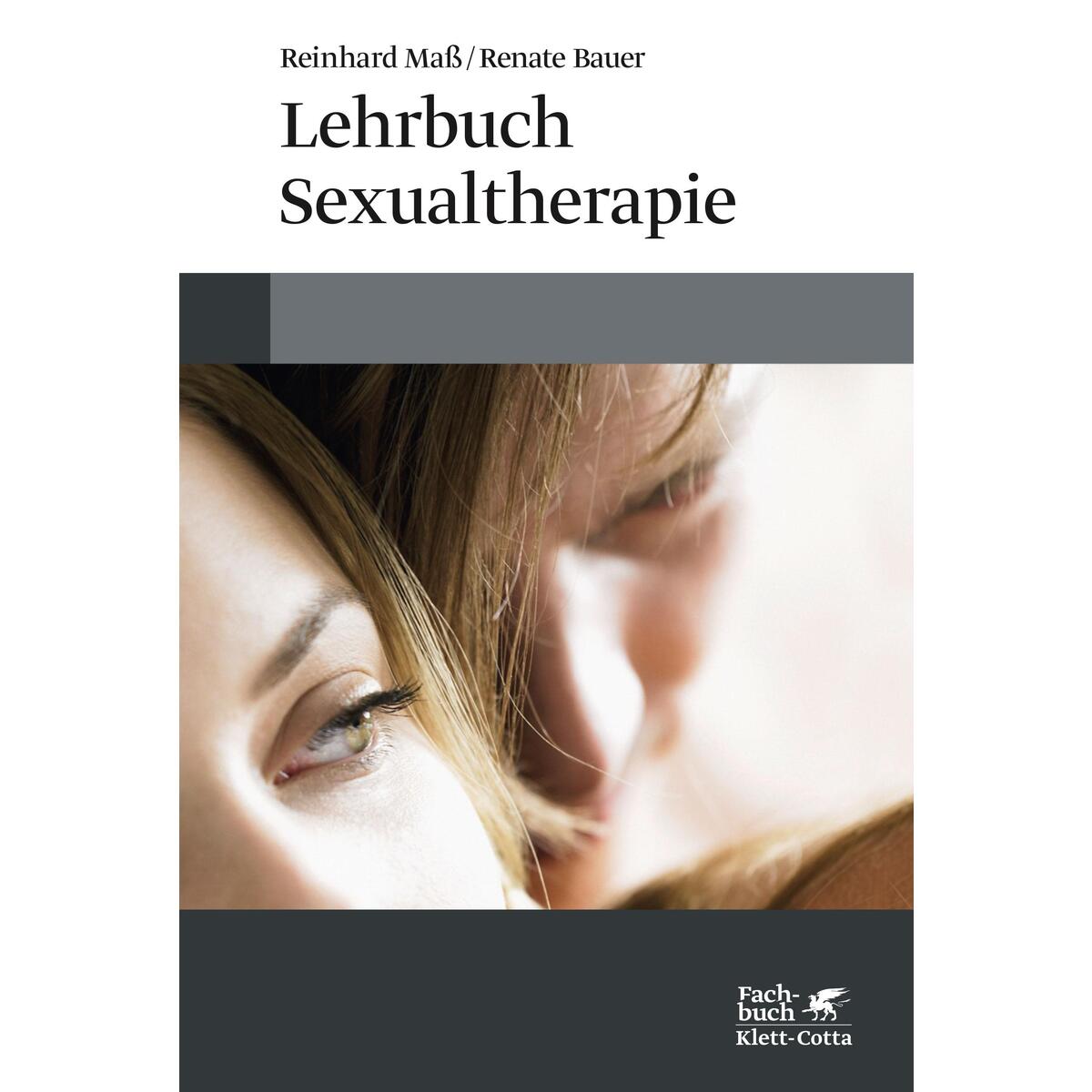 Lehrbuch Sexualtherapie Lehrbuch Sexualtherapie von Klett-Cotta Verlag