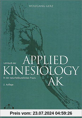 Lehrbuch der Applied Kinesiology (AK) in der naturheilkundlichen Praxis