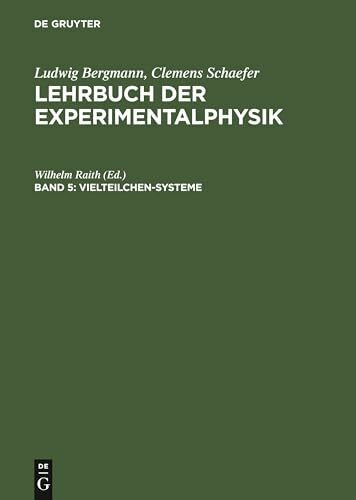 Lehrbuch der Experimentalphysik, Bd.5, Vielteilchen-Systeme (Ludwig Bergmann; Clemens Schaefer... Lehrbuch der Experimentalphysik, Bd.5, Vielteilchen-Systeme (Ludwig Bergmann; Clemens Schaefer...