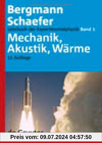 Lehrbuch der Experimentalphysik: Lehrbuch der Experimentalphysik 1. Mechanik - Akkustik - Wärme: Bd 1: Band 1