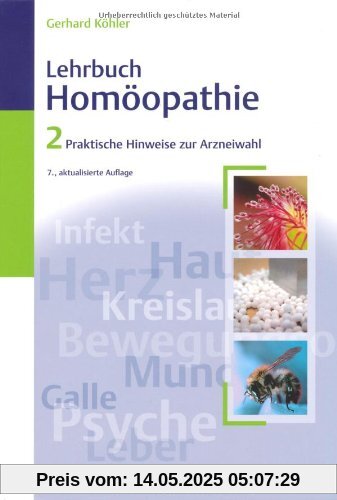 Lehrbuch der Homöopathie 2: Praktische Hinweise zur Arzneiwahl