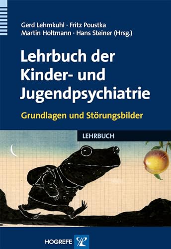 Lehrbuch der Kinder- und Jugendpsychiatrie (2-bändiges Set): Bd. 1: Grundlagen, Bd. 2: Klinik Lehrbuch der Kinder- und Jugendpsychiatrie (2-bändiges Set): Bd. 1: Grundlagen, Bd. 2: Klinik von Hogrefe Verlag GmbH + Co.