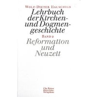 Lehrbuch der Kirchen- und Dogmengeschichte / Reformation und Neuzeit