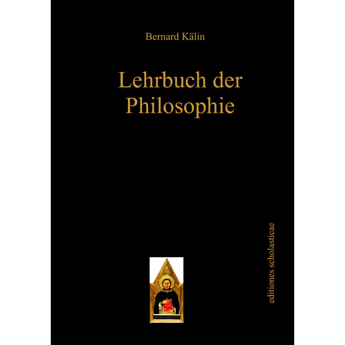 Lehrbuch der Philosophie Lehrbuch der Philosophie von Verlag Editiones Scholasticae