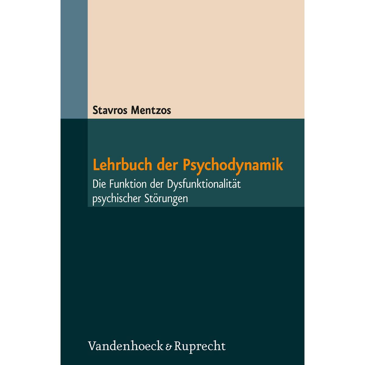 Lehrbuch der Psychodynamik Lehrbuch der Psychodynamik von Vandenhoeck + Ruprecht