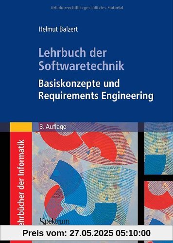 Lehrbuch der Softwaretechnik: Basiskonzepte und Requirements Engineering
