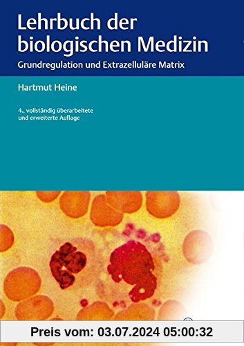 Lehrbuch der biologischen Medizin: Grundlagen und Extrazellutäre Martix
