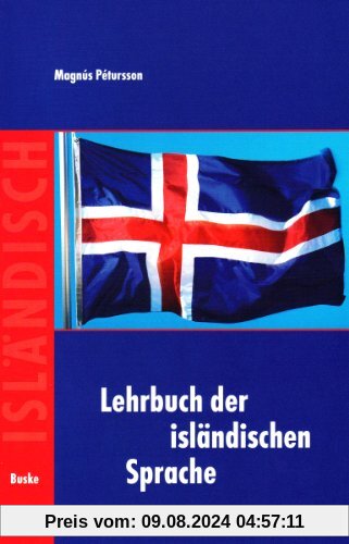 Lehrbuch der isländischen Sprache: Mit Übungen und Lösungen