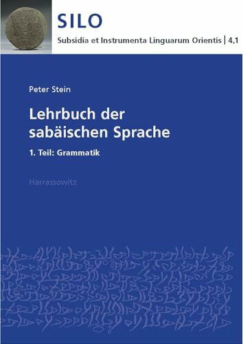 Lehrbuch der sabäischen Sprache: 1. Teil: Grammatik (Subsidia et Instrumenta Linguarum Orienti...
