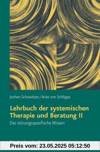 Lehrbuch der systemischen Therapie und Beratung II Lehrbuch der systemischen Therapie und Beratung II