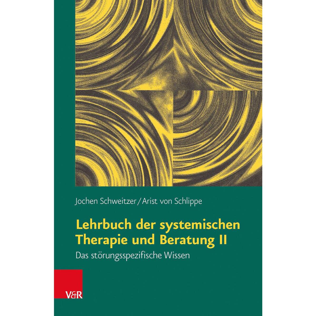 Lehrbuch der systemischen Therapie und Beratung II Lehrbuch der systemischen Therapie und Beratung II von Vandenhoeck + Ruprecht