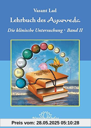 Lehrbuch des Ayurveda - Band 2: Ein vollständiger Leitfaden für die klinische Untersuchung