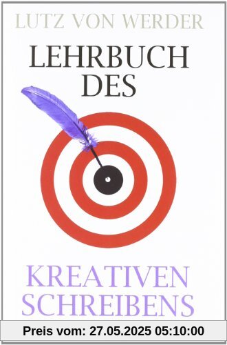 Lehrbuch des Kreativen Schreibens: mit 22 Schreibbildern von Frank Steinicke