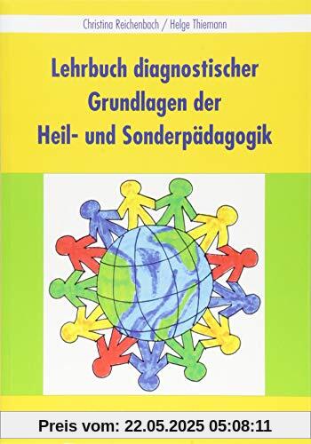 Lehrbuch diagnostischer Grundlagen der Heil- und Sonderpädagogik Lehrbuch diagnostischer Grundlagen der Heil- und Sonderpädagogik