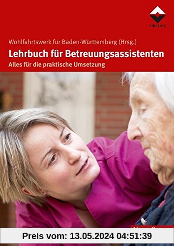Lehrbuch für Betreuungsassistenten: Alles für die praktische Umsetzung (Altenpflege)