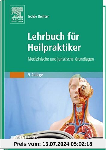 Lehrbuch für Heilpraktiker: Medizinische und juristische Grundlagen