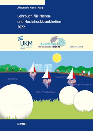 Lehrbuch für Nieren- und Hochdruckkrankheiten 2022: Begleitbuch zum XVII. Intensivkurs Nieren- und Hochdruckkrankheiten der Akademie Niere Lehrbuch für Nieren- und Hochdruckkrankheiten 2022: Begleitbuch zum XVII. Intensivkurs Nieren- und Hochdruckkrankheiten der Akademie Niere