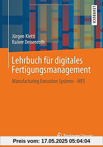 Lehrbuch für digitales Fertigungsmanagement: Manufacturing Execution Systems - MES