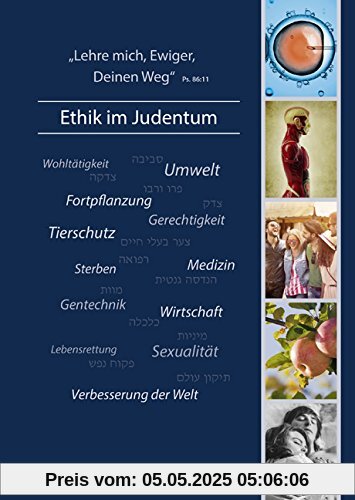 ,Lehre mich, Ewiger, Deinen Weg' - Ethik im Judentum