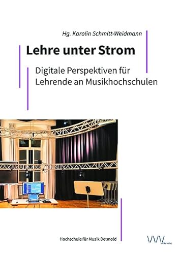 Lehre unter Strom: Digitale Perspektiven für Lehrende an Musikhochschulen von Wolke Verlagsges. Mbh