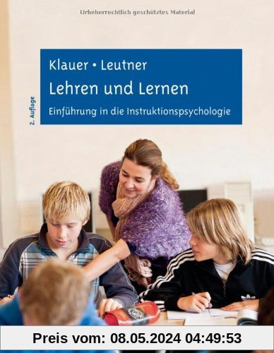 Lehren und Lernen: Einführung in die Instruktionspsychologie