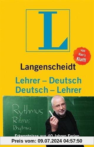 Lehrer-Deutsch Deutsch-Lehrer: Erkenntnisse aus 40 Jahren Ferien (Langenscheidt ...-Deutsch)