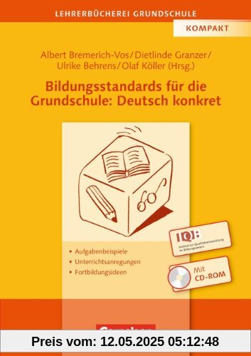 Lehrerbücherei Grundschule: Bildungsstandards für die Grundschule: Deutsch konkret: Aufgabenbeispiele - Unterrichtsanregungen - Fortbildungsideen. Buch mit Kopiervorlagen auf CD-ROM