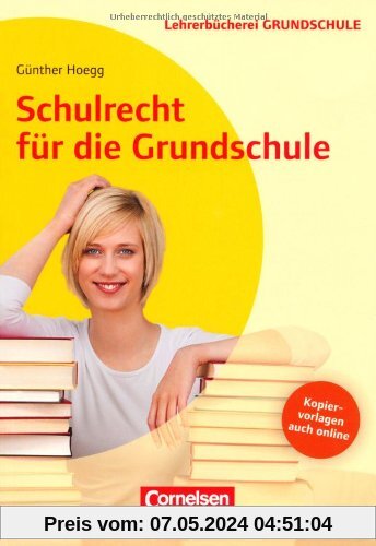 Lehrerbücherei Grundschule: Schulrecht für die Grundschule: Buch mit Kopiervorlagen über Webcode